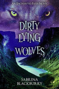 Dirty Lying Wolves - MPHOnline.com