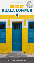 Secret Kuala Lumpur - Jonglez Publishing - MPHOnline.com