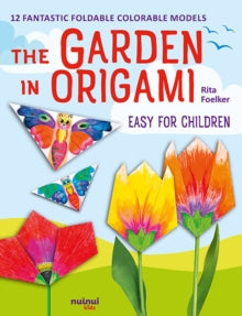 The Garden In Origami
12 Fantastic Foldable Colorable Model - MPHOnline.com