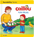 Caillou Asks Nicely (Caillou's Essentials) - MPHOnline.com