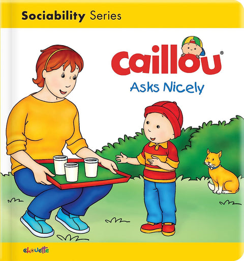 Caillou Asks Nicely (Caillou's Essentials) - MPHOnline.com