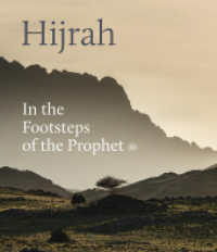 Hijrah: In the Footsteps of the Prophet: A Journey Through Landscape and Memory - MPHOnline.com