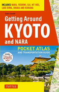 GETTING AROUND KYOTO: POCKET ATLAS AND TRANSPORTATION GUIDE - MPHOnline.com