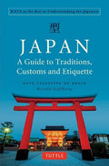 JAPAN: A GUIDE TO TRADITIONS,CUSTOMS & ETQUETTE - MPHOnline.com