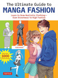 The Ultimate Guide to Manga Fashion: Learn to Draw Realistic Clothing--from Streetwear to High Fashion (with over 1000 illustrations) - MPHOnline.com