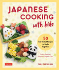 Japanese Cooking with Kids: 50 Kid-Tested Recipes to Make Together! - MPHOnline.com