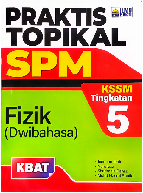 Praktis Topikal SPM Fizik (Dwibahasa) Tingkatan 5 - MPHOnline.com