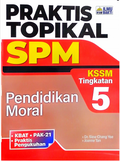 Praktis Topikal SPM Pendidikan Moral Tingkatan  5 - MPHOnline.com