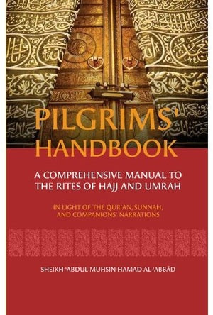 Pilgrims' Handbook: A Comprehensive Manual to the Rites of Hajj and Umrah - MPHOnline.com