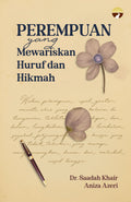 Perempuan Yang Mewariskan Huruf dan Hikmah - Jejak Tarbiah - MPHOnline.com