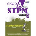 Skor A dalam STPM Makroekonomi Sem 2 - MPHOnline.com