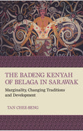 The Badeng Kenyah of Belaga in Sarawak: Marginality, Changing Traditions and Development - MPHOnline.com