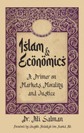 Islam & Economics: A Primer on Markets, Morality, and Justice - MPHOnline.com