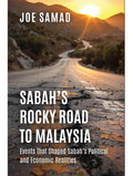 Sabah’s Rocky Road to Malaysia: Events that Shaped Sabah’s Political and Economic Realities - Strategic Information and Research Development Centre (SIRD) - MPHOnline.com