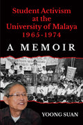 Student Activism at the University of Malaya (1965-1974): A Memoir - SIRD - MPHOnline.com