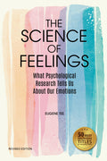 The Science of Feelings: What Psychological Research Tells Us About Our Emotions (Revised Edition) - MPHOnline.com