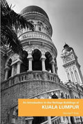 An Introduction to the Heritage Buildings of Kuala Lumpur - Sunway University Press - MPHOnline.com