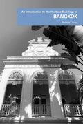 An Introduction to the Heritage Buildings of Bangkok - Sunway University Press - MPHOnline.com