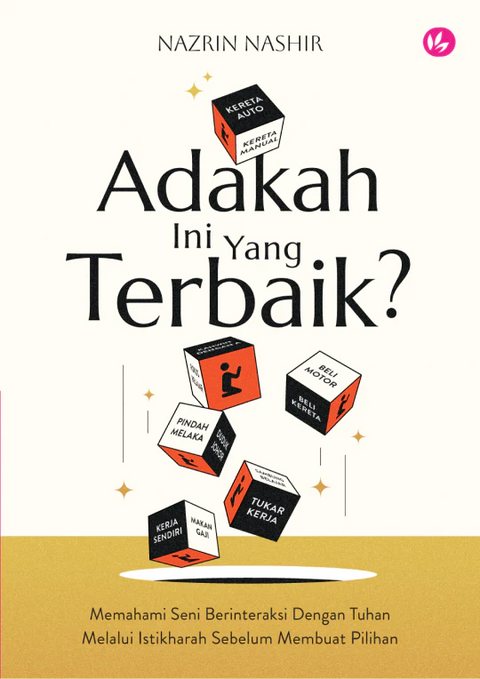 Adakah Ini Yang Terbaik? Memahami Seni Berinteraksi dengan Tuhan Melalui Istikharah Sebelum Membuat Pilihan - MPHOnline.com