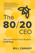 The 80/20 CEO: Take Command of Your Business in 100 Days - MPHOnline.com