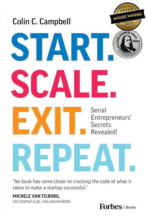 Start Scale Exit Repeat: Serial Entrepreneurs' Secrets Revealed! - MPHOnline.com