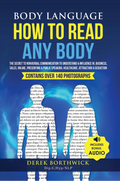 Body Language How To Read Any Body: The Secret To Nonverbal Communication To Understand & Influence In, Business, Sales, Online, Presenting & Public Speaking, Healthcare, Attraction & Seduction - MPHOnline.com