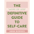 The More or Less Definitive Guide to Self-Care - MPHOnline.com