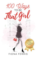 100 Ways to Be That Girl - MPHOnline.com