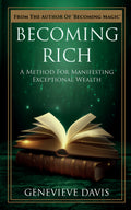 Becoming Rich: A Method for Manifesting Exceptional Wealth - MPHOnline.com