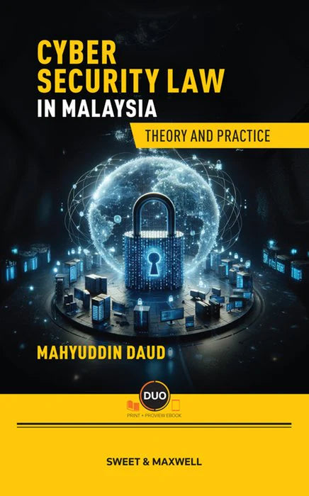 Cyber Security Law in Malaysia: Theory and Practice - Sweet & Maxwell - MPHOnline.com