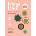 Ichigo Ichie: Jadikan setiap detik, suatu keunikan (Edisi Bahasa Melayu) - MPHOnline.com