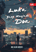 Luka Yang Menjadi Doa - Must Read - MPHOnline.com
