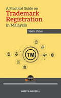 A Practical Guide on Trademark Registration in Malaysia - Sweet & Maxwell - MPHOnline.com