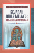 Sejarah Bible Dalam Bahasa Melayu: Perjalanan Empat Abad - The Patriots - MPHOnline.com