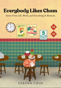Everybody Likes Cham: Stories from Life, Work, and Everything in Between - MPHOnline.com
