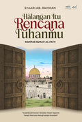 Halangan Itu Rencana Tuhanmu: Kompas Surah Al-Fath - Paradigma Ibrah - MPHOnline.com