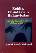 Koklir, Chindaku & Balan-balan: And other Supernatural Stories of Malaya and Borneo - MPHOnline.com