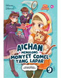 Siri Keluarga Baru Aichan #9: Aichan Menolong Monyet Comel Yang Lapar - Little IMAN Books - MPHOnline.com