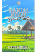 Danial Noah: Dear Crush - Rinsya Chasiani Publication - MPHOnline.com