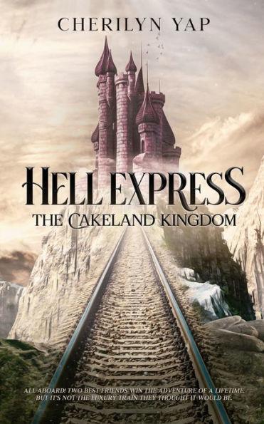 The Cakeland Kingdom (Hell Express #1) - MPHOnline.com