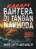 Karam Bahtera di Tangan Nakhoda - Pustaka Taybah - MPHOnline.com