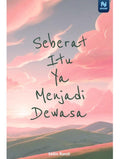 Seberat Itu Ya Menjadi Dewasa - Naseehat Holding - MPHOnline.com