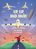 Up, Up, and Away: The History of Aviation (HC) - MPHOnline.com