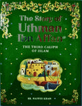 Uthman Ibn Affan the Third Caliph of Islam - MPHOnline.com