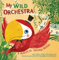 My Wild Orchestra: A Magical Sound Book! - MPHOnline.com