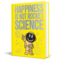 Whether you're going through good times or bad, HAPPINESS IS NOT ROCKET SCIENCE is a friendly companion on the journey to finding happiness in little things. Now at MPHOnline.com