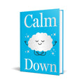Calm Down - MPHOnline.com
