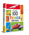 My First 100 Things That Move: Padded Board Books - MPHOnline.com