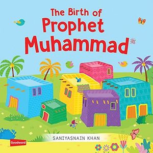 The Birth of Prophet Muhammad Board Book - MPHOnline.com