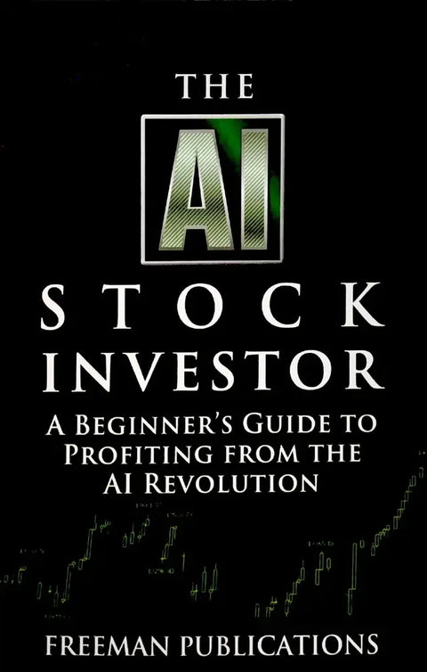 The AI Stock Investor: A Beginner's Guide To Profiting From The AI Revolution (Updated For 2026)